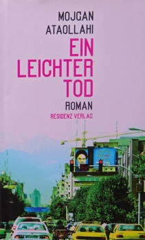 Ein leichter Tod (autobiographischer Roman) von Mojgan Ataollahi